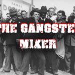 The Gangster Mixer