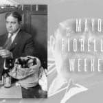 Mayor Fiorello's Weekend