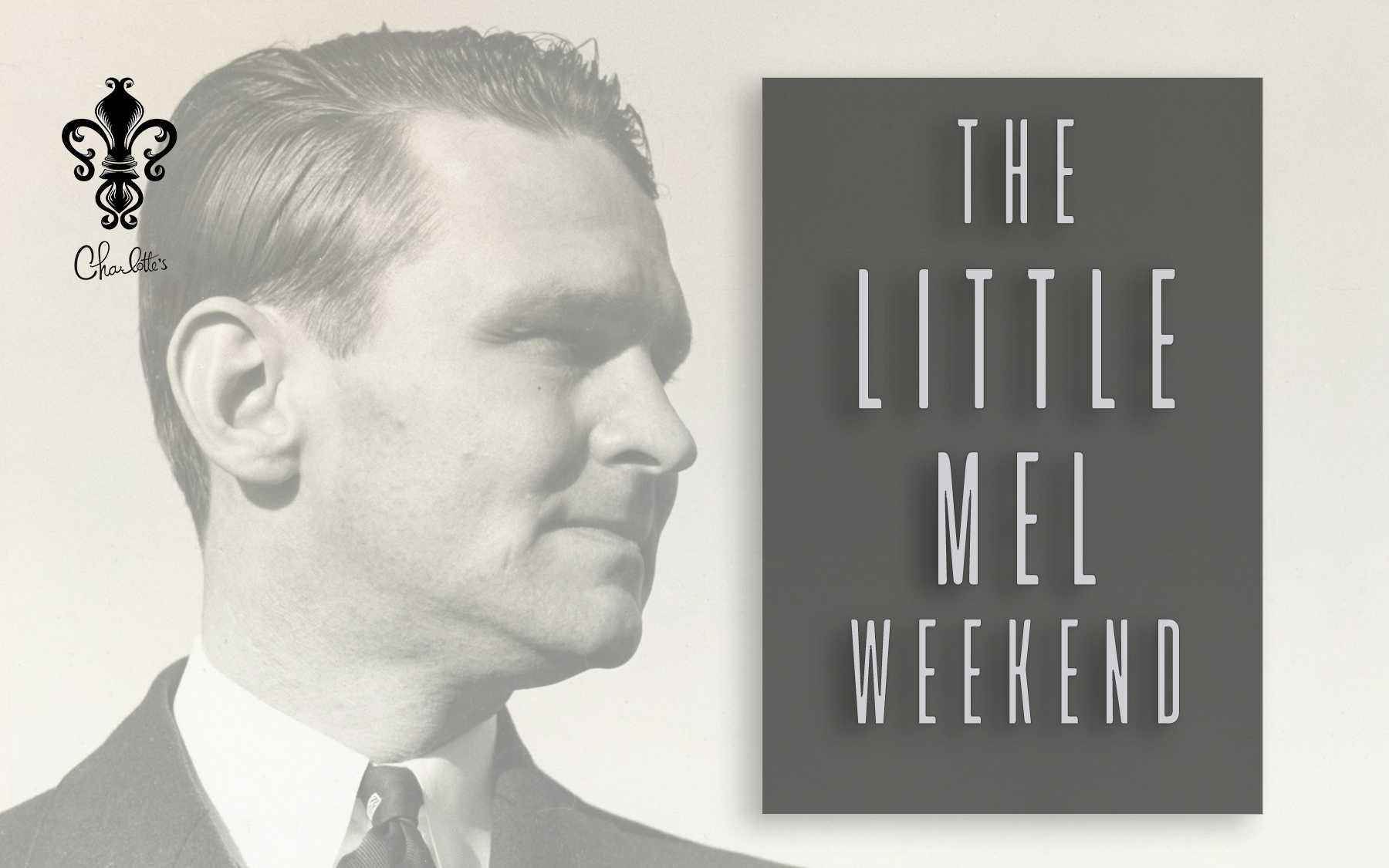 The Little Mel Weekend