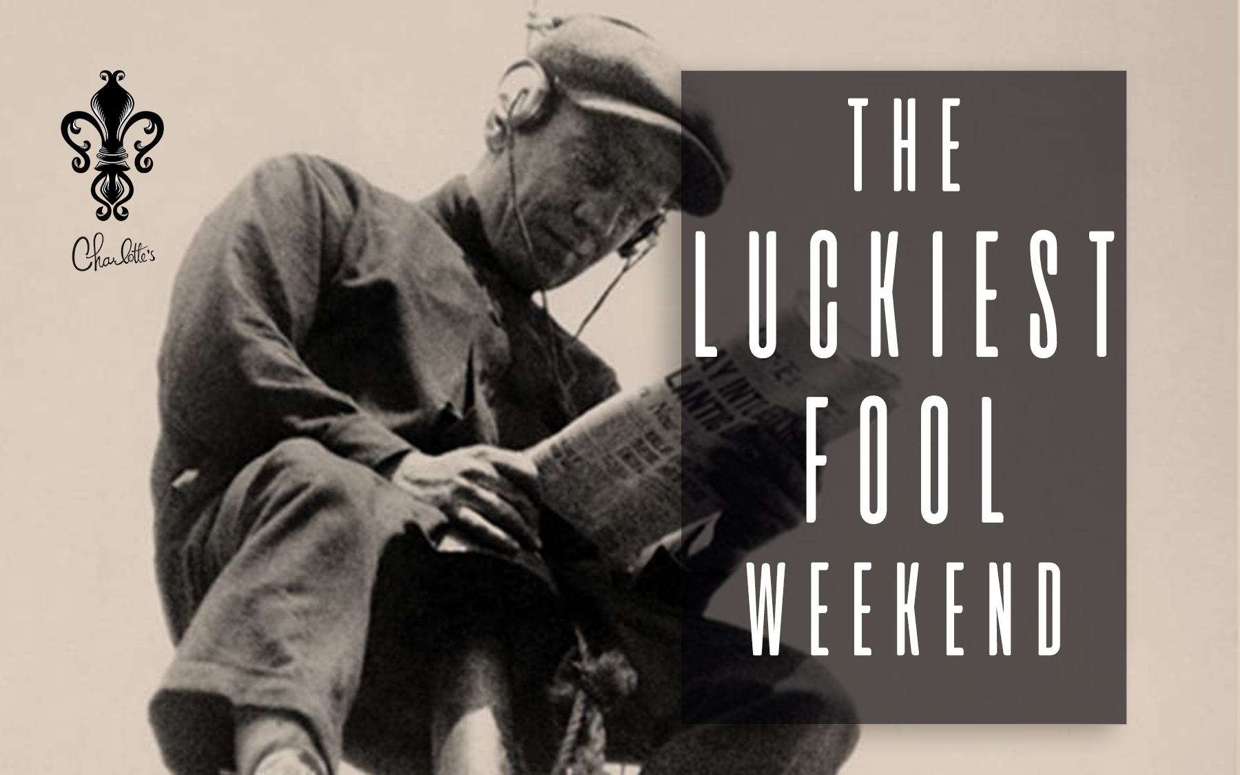 The Luckiest Fool Weekend