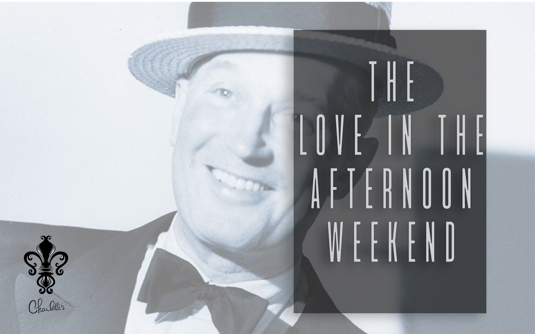 The Love in the Afternoon Weekend