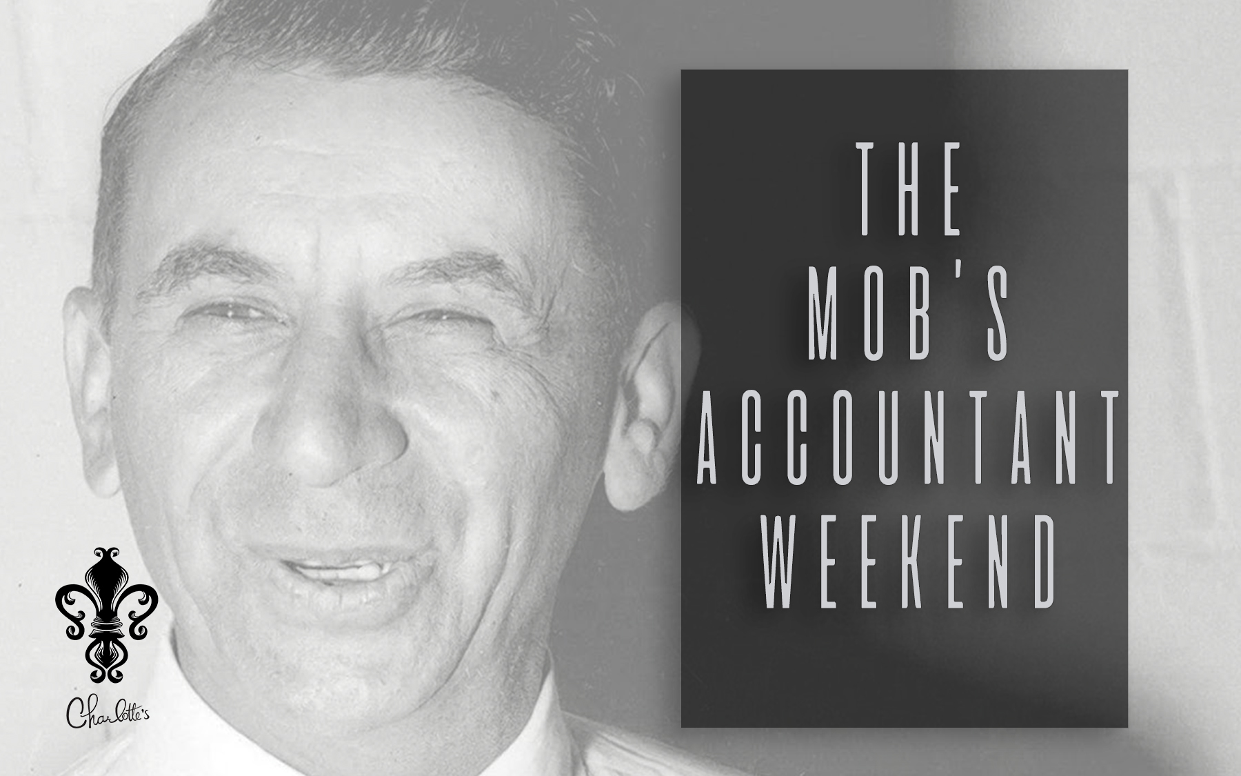 The Mob's Accountant Weekend