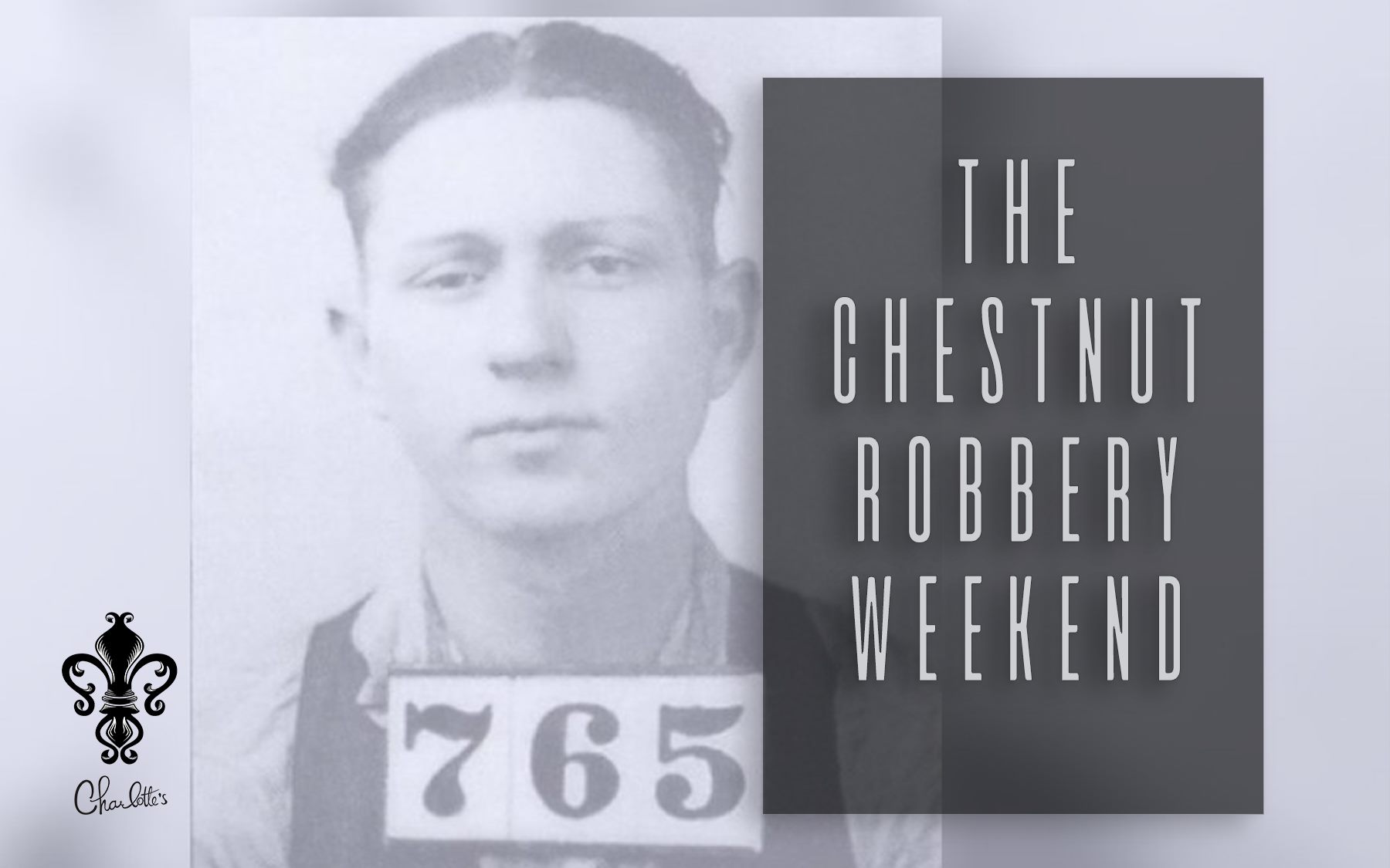 The Chestnut Robbery Weekend