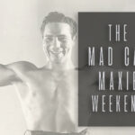 The Mad Cap Maxie Weekend