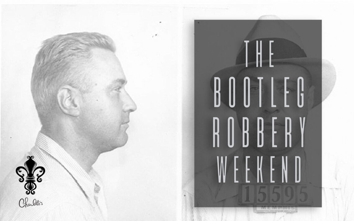 The Bootleg Robbery Weekend
